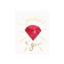 Load image into Gallery viewer, You're a Gem Note Card